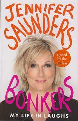 Bonkers. My Life in Laughs by Jennifer  Saunders